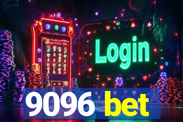 9096 bet